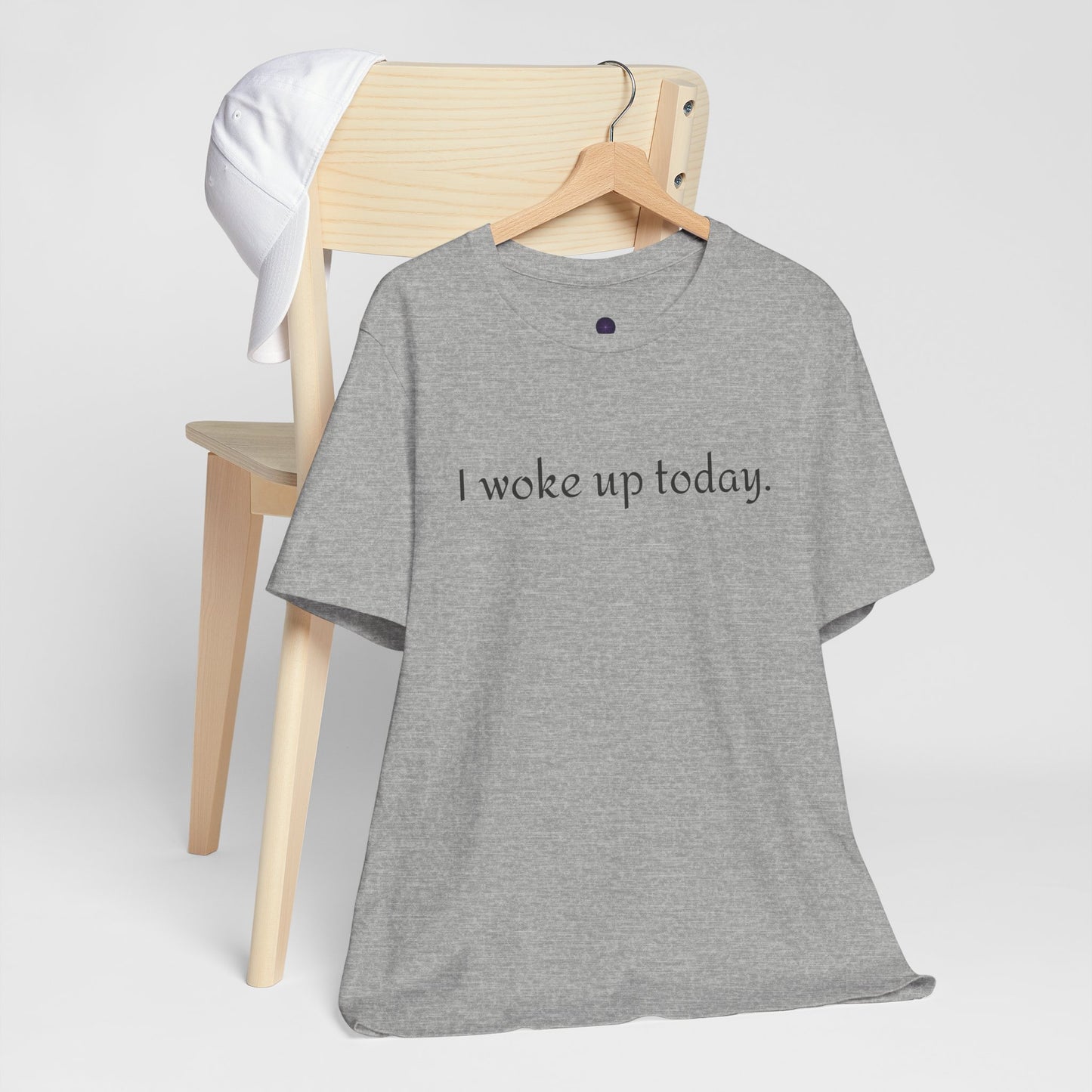 I Woke Up Today Tee — Minimalist Motivational Graditude T-Shirt