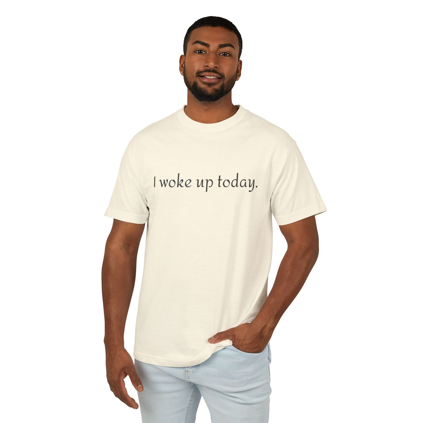 I Woke Up Today Tee — Minimalist Positive Gratitude Message Cotton T-Shirt