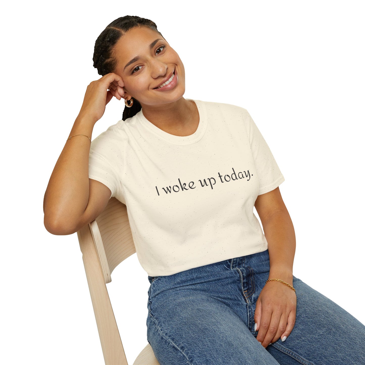 I Woke Up Today Tee — Minimalist Gratitude Positive Message T-Shirt