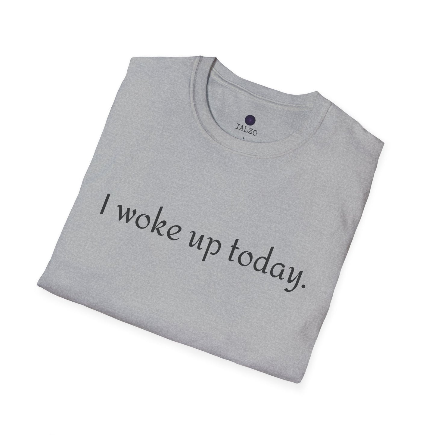 I Woke Up Today Tee — Minimalist Gratitude Positive Message T-Shirt