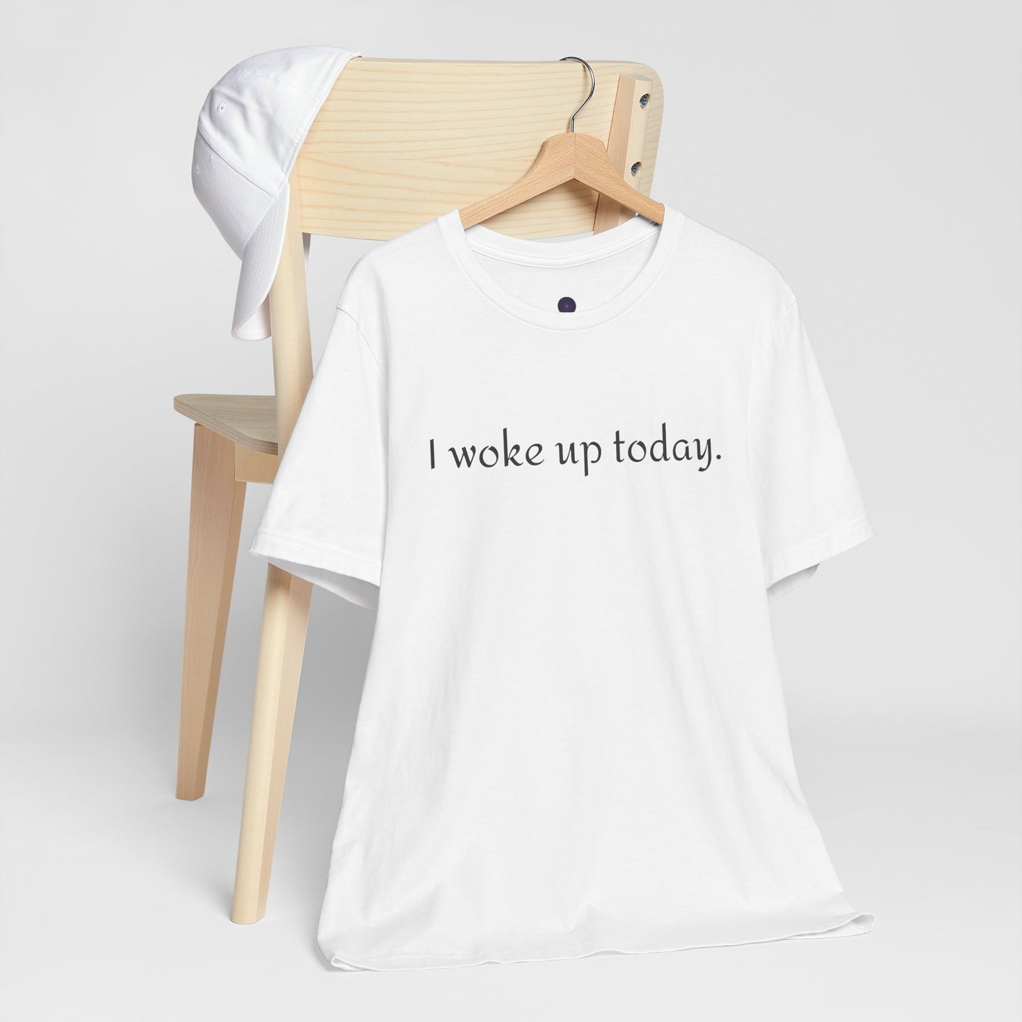 I Woke Up Today Tee — Minimalist Motivational Graditude T-Shirt