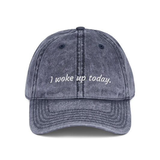 “I Woke Up Today” IALZO Gratitude-Inspirational- Vintage Embroidered Cap